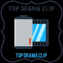 Top drama clip