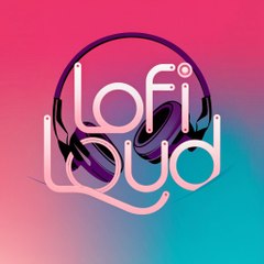Lofi Loud