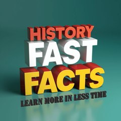 History Fast Facts