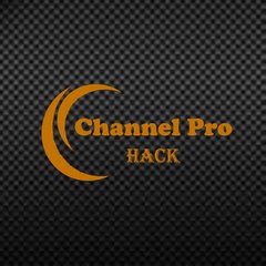 Channel Pro Hack