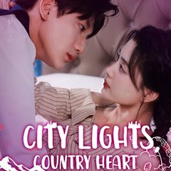 City Lights, Country Heart 《Full Episode》
