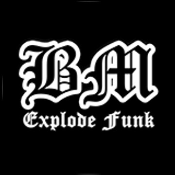 BM EXPLODE FUNK