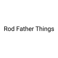 Rod Father Things