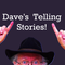 Dave Tells Stories