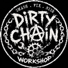 Dirty Chain Workshop