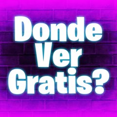 Donde ver Gratis