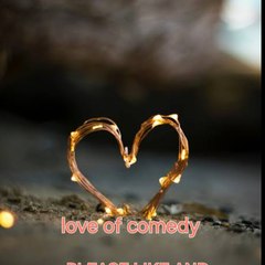Love of comedy