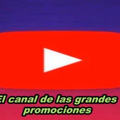 El canal de las grandes promociones