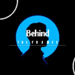 Behind the Frame