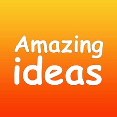 Amazing ideas