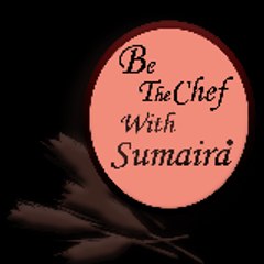 Be The Chef With Sumaira