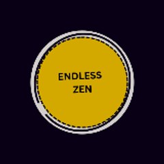 Endless zen
