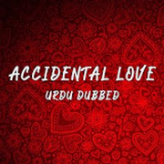 Accidental Love in Urdu Dubbed - Kazara Aşk