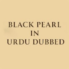 Black Pearl in Urdu Dubbed - Siyah İnci