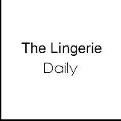 The Lingerie Daily