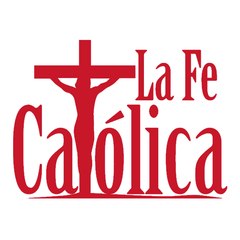 La Fe Catolica
