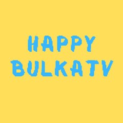 HappyBulkaTV