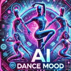 Ai Dance Mood