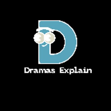 Dramas Explain