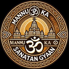 MANNU KA SANATAN GYAAN