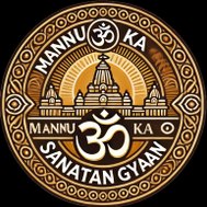 MANNU KA SANATAN GYAAN