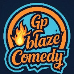 Gp blaze Comedy