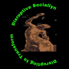 Disruptive Sociallyn