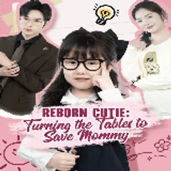 Reborn Cutie Turning the Tables to Save Mommy FULL