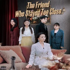 The Friend Who Stayed Too Close  「FULL'MOVIE」