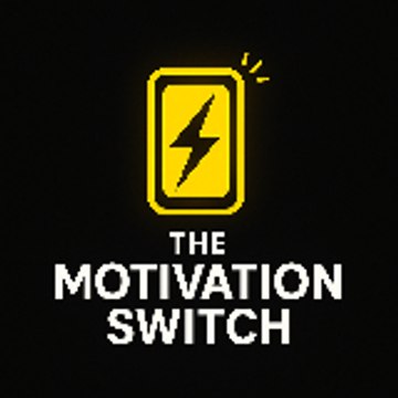 The Motivation Switch