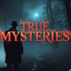 True Mysteries
