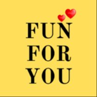 FUN FOR YOU