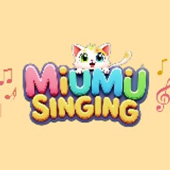 Miumiu singing