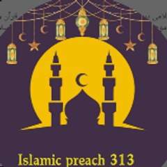 Islamic preach 313