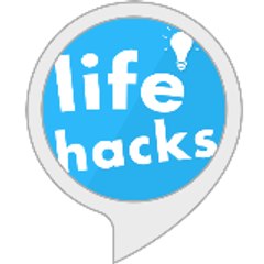 Life Hacks