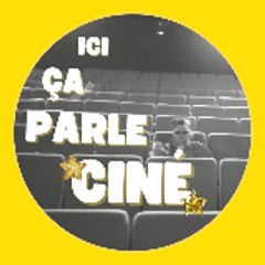 ICI ÇA PARLE CINÉ