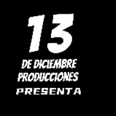 13 De Diciembre Producciones