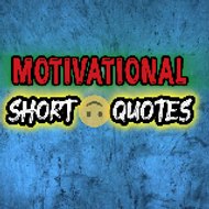 Motivational Short Quotes