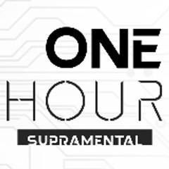 1 Hour Supramental