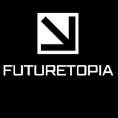 FUTURETOPIA