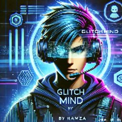 GlitchmindbyHamza