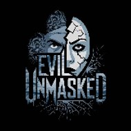 Evil Unmasked