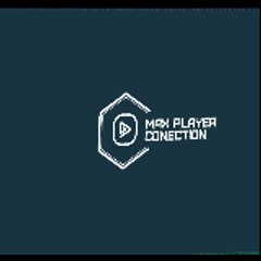 MAX Player Conection