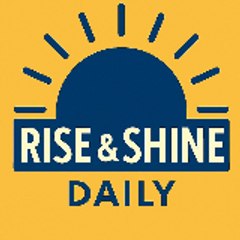 Rise & Shine Daily