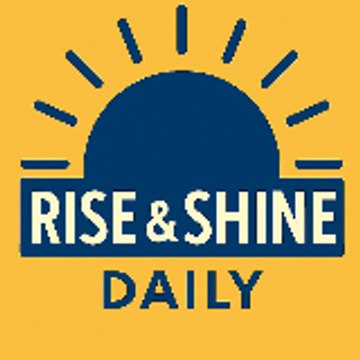 Rise & Shine Daily