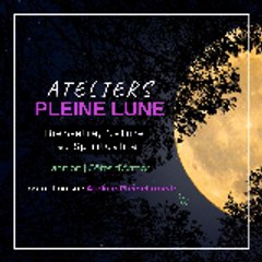 Ateliers Pleine Lune