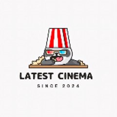 Latest Cinema