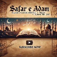 SAFAR E ADAM