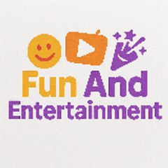 Fun And Entertainment