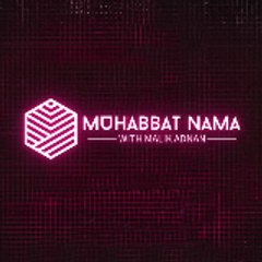 MOHABBAT NAMA WITH MALIK ADNAN